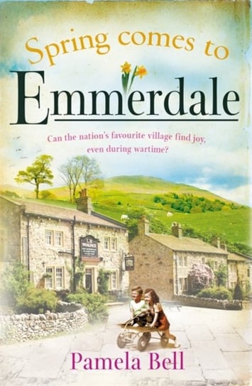 Spring Comes to Emmerdale. an uplifting story of love and hope. Emmerdale. Book 2 Pamela Bell