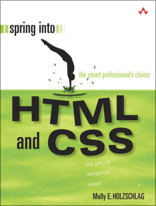 Spring Into. HTML and CSS Holzschlag Molly