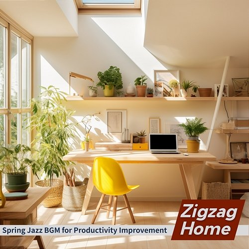 Spring Jazz Bgm for Productivity Improvement Zigzag Home