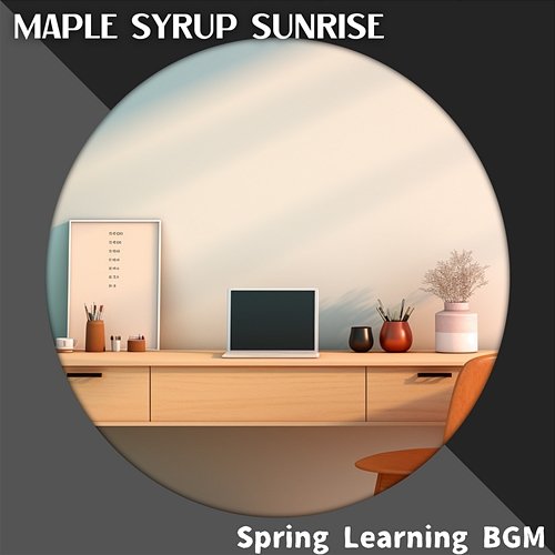 Spring Learning Bgm Maple Syrup Sunrise
