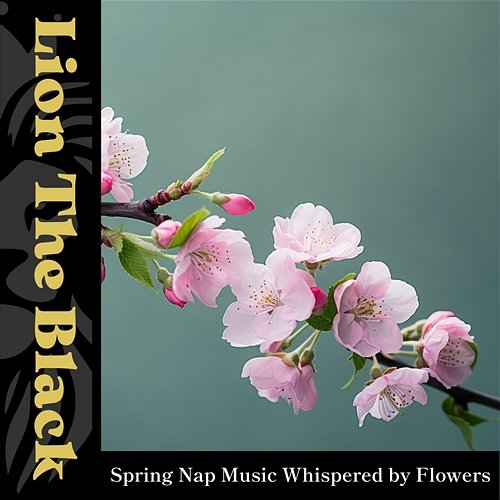 Spring Nap Music Whispered by Flowers Lion The Black