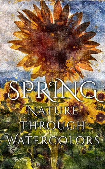 Spring - Nature through Watercolors Martina Daniyal