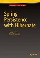 Spring Persistence with Hibernate Fisher Paul, Murphy Brian D.