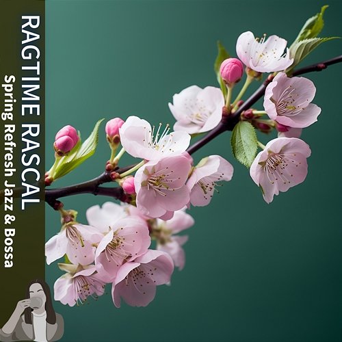 Spring Refresh Jazz & Bossa Ragtime Rascal