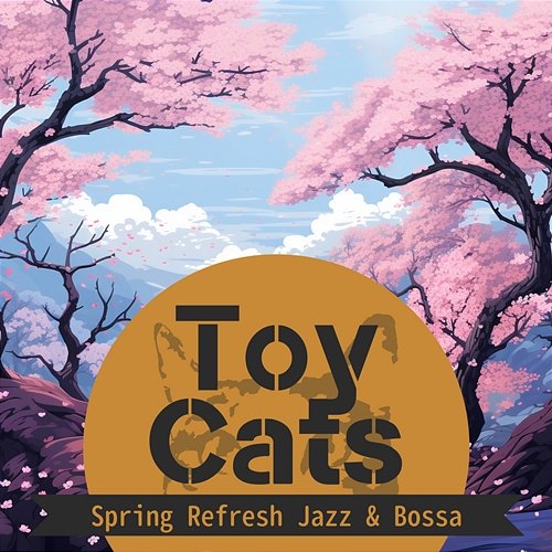 Spring Refresh Jazz & Bossa Toy Cats