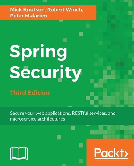 Spring Security - Third Edition Knutson Mick