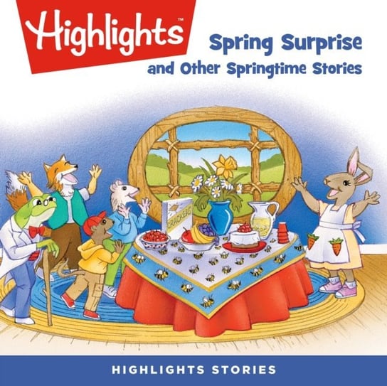 Spring Surprise and Other Springtime Stories Children Highlights for