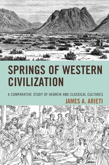 Springs of Western Civilization Arieti James A.