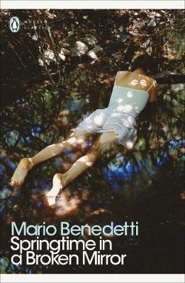 Springtime in a Broken Mirror Benedetti Mario