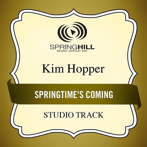 Springtime's Coming Kim Hopper
