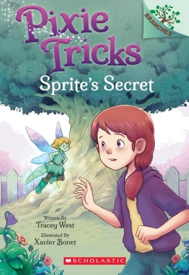 Sprites Secret: A Branches Book (Pixie Tricks #1) West Tracey