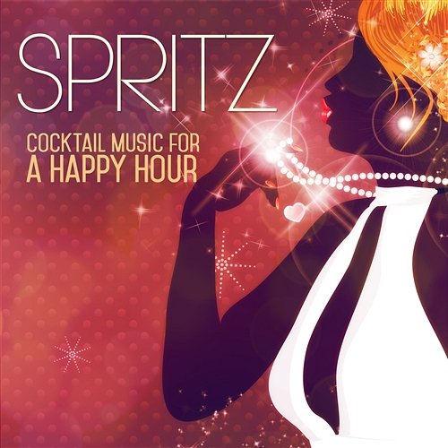 Spritz Cocktail Music for a Happy Hour Marco Tuzi