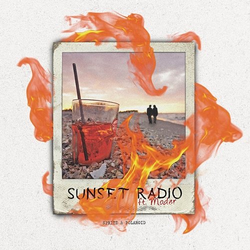 Spritz & Polaroid Sunset Radio feat. Moder
