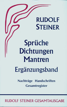 Sprüche, Dichtungen, Mantren. Steiner Rudolf