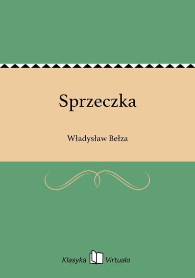Sprzeczka Bełza Władysław