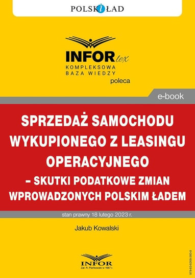 Sprzedaż samochodu wykupionego z leasingu operacyjnego – skutki podatkowe zmian wprowadzonych Polskim Ładem Jakub Kowalski