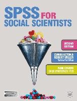 SPSS for Social Scientists Acton Ciaran, Fullerton Deirdre, Maltby John, Miller Robert