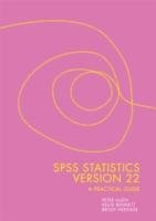 SPSS Statistics Version 22: A Practical Guide Allen Peter