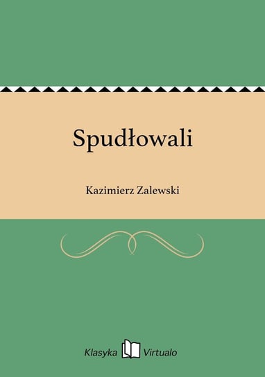 Spudłowali Zalewski Kazimierz