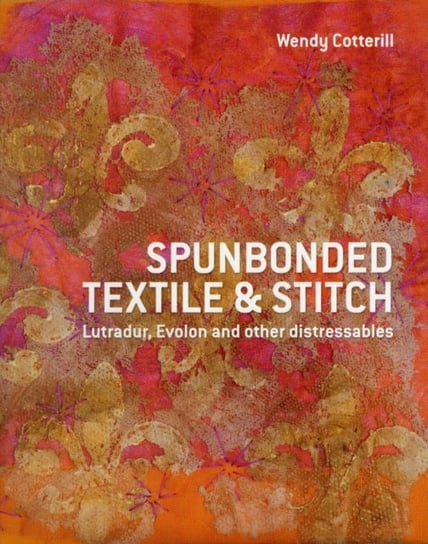Spunbonded Textile and Stitch Cotterill Wendy