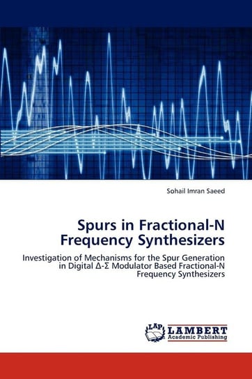 Spurs in Fractional-N Frequency Synthesizers Saeed Sohail Imran