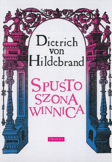 Spustoszona winnica Von Hildebrand Dietrich