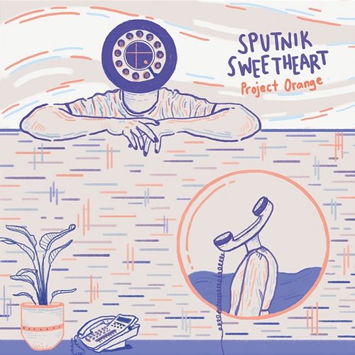 Sputnik Sweetheart Project Orange