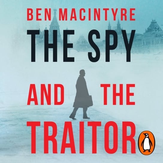 Spy and the Traitor Macintyre Ben