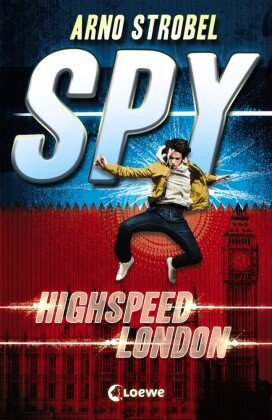SPY (Band 1) - Highspeed London Loewe Verlag