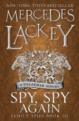 Spy, Spy Again (Family Spies #3) Lackey Mercedes