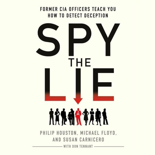 Spy the Lie Tennant Don, Carnicero Susan, Floyd Michael, Houston Philip