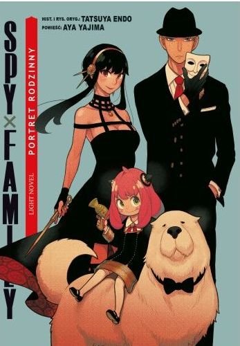 Spy x family. Portret rodzinny. Light Novel Endo Tatsuya