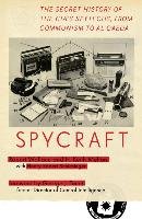 Spycraft: The Secret History of the Cia's Spytechs, from Communism to Al-Qaeda Wallace Robert, Melton Keith H., Schlesinger Henry R.