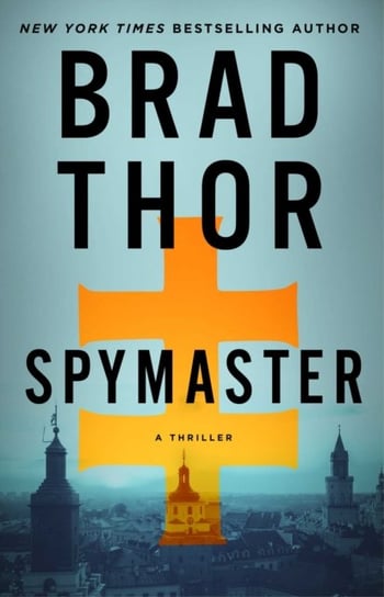 Spymaster: A Thriller Brad Thor