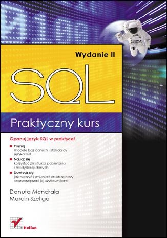 SQL. Praktyczny kurs Mendrala Danuta, Szeliga Marcin