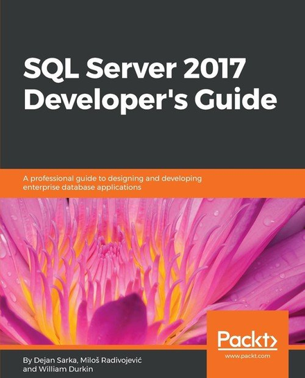 SQL Server 2017 Developer???s Guide Sarka Dejan