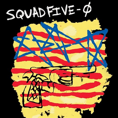 Squad Five-O Squad Five*o