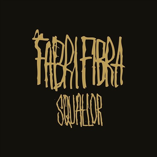 Squallor Fabri Fibra