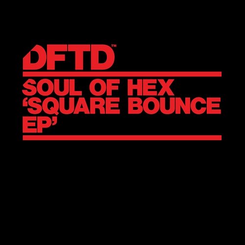 Square Bounce EP Soul Of Hex