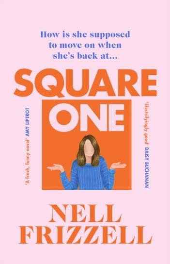 Square One: A brilliantly bold and sharply funny debut for 2022 from the author of The Panic Years Frizzell Nell