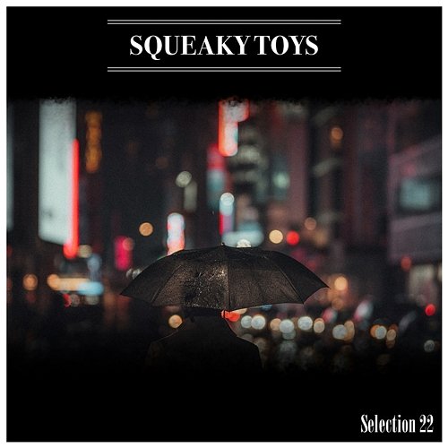 Squeaky Toys Selection 22 Various Artists