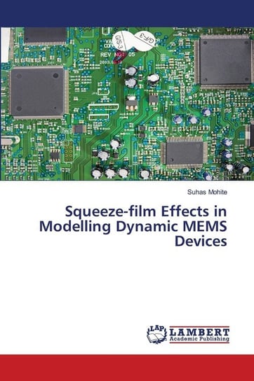 Squeeze-film Effects in Modelling Dynamic MEMS Devices Mohite Suhas