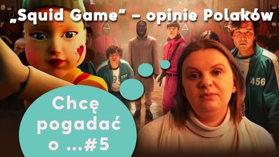 „Squid Game” – opinie Polaków | VLOG "Chcę pogadać o..." #5 - Idź Pod Prąd Nowości - podcast Opracowanie zbiorowe