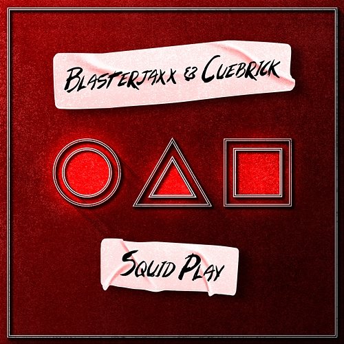 Squid Play Blasterjaxx & Cuebrick