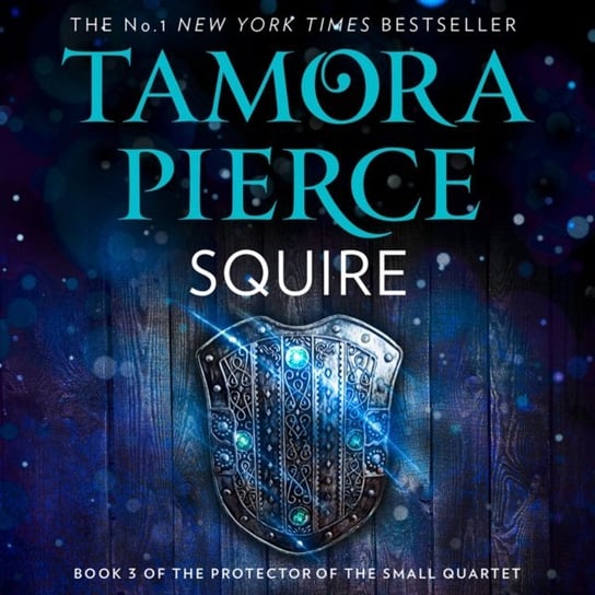 Squire (The Protector of the Small Quartet, Book 3) Pierce Tamora