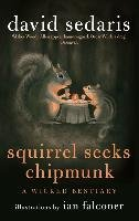 Squirrel Seeks Chipmunk Sedaris David