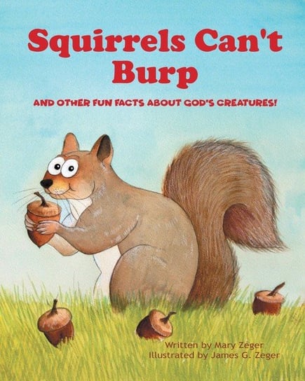 Squirrels Can't Burp Zeger Mary