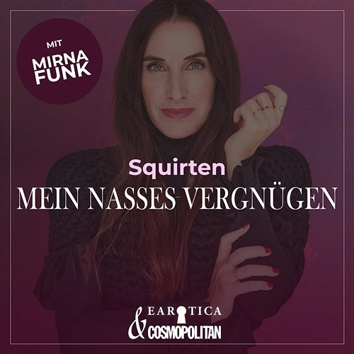 Squirten EAROTICA, Mirna Funk