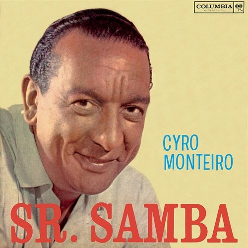 Sr. Samba Cyro Monteiro