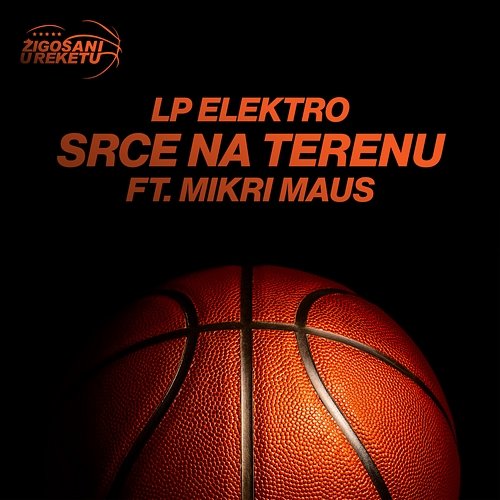 Srce Na Terenu LP Elektro feat. Mikri Maus